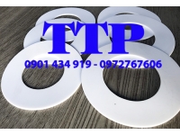 Gia công vòng đệm Teflon theo yêu cầu